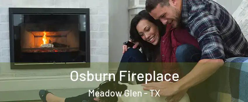 Osburn Fireplace Meadow Glen - TX