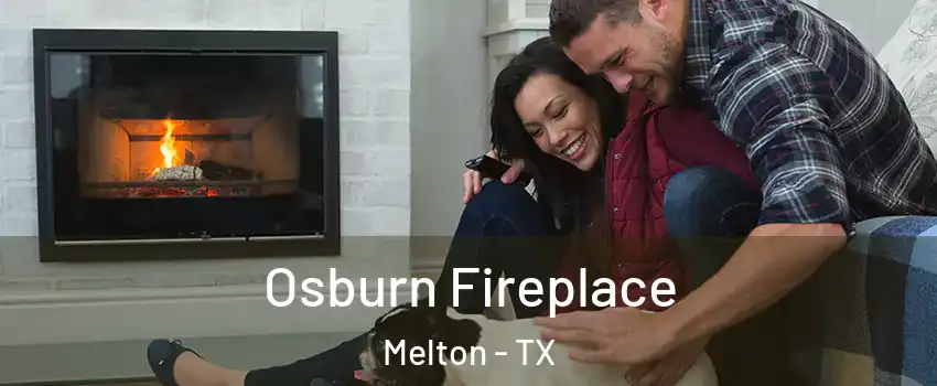 Osburn Fireplace Melton - TX