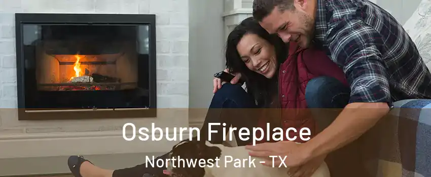 Osburn Fireplace Northwest Park - TX