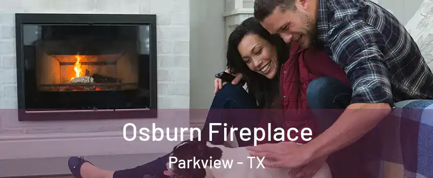 Osburn Fireplace Parkview - TX