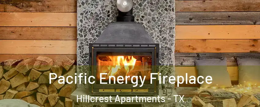 Pacific Energy Fireplace Hillcrest Apartments - TX