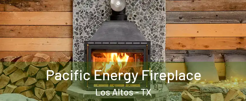 Pacific Energy Fireplace Los Altos - TX