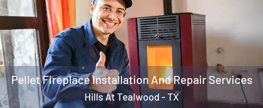 Pellet Fireplace Installation And Repair Services Hills At Tealwood - TX