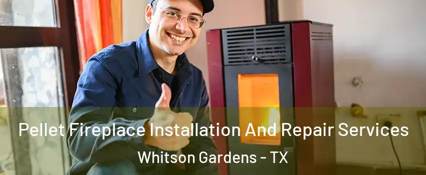 Pellet Fireplace Installation And Repair Services Whitson Gardens - TX