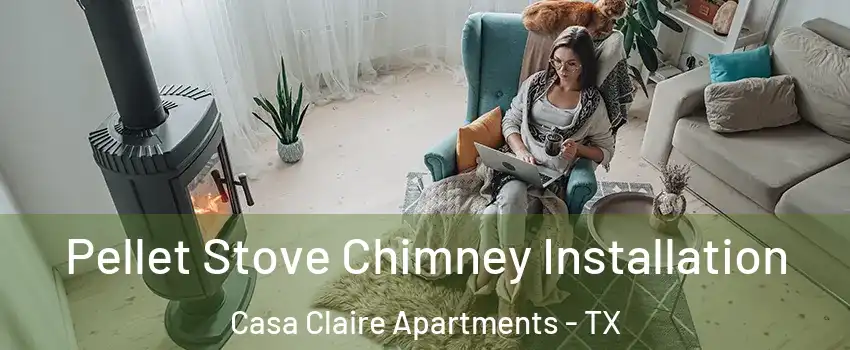 Pellet Stove Chimney Installation Casa Claire Apartments - TX