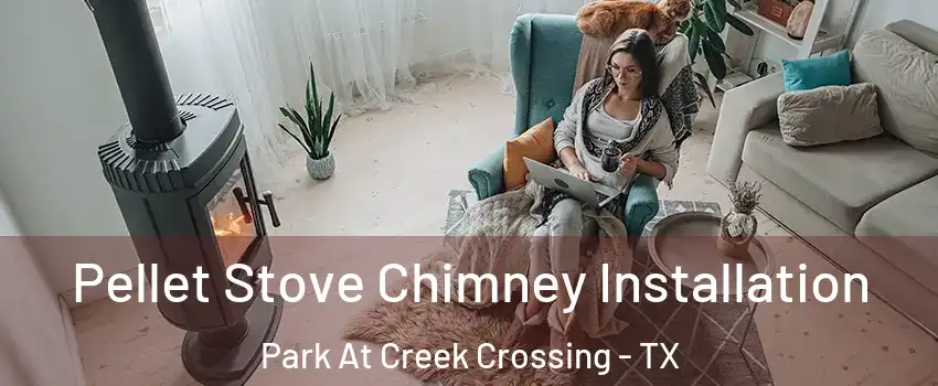 Pellet Stove Chimney Installation Park At Creek Crossing - TX