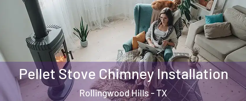Pellet Stove Chimney Installation Rollingwood Hills - TX