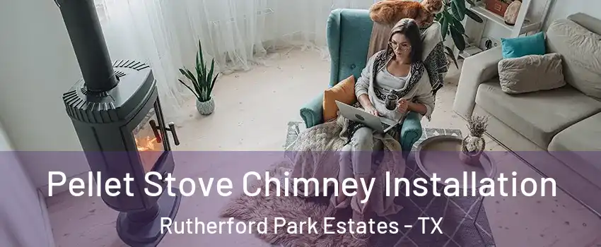 Pellet Stove Chimney Installation Rutherford Park Estates - TX