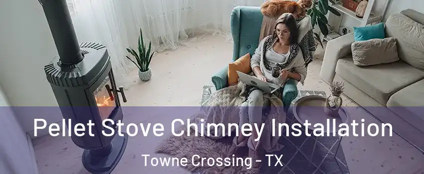 Pellet Stove Chimney Installation Towne Crossing - TX