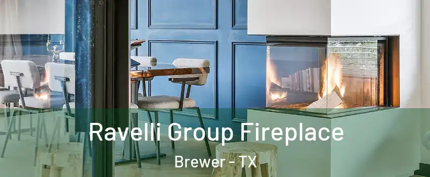 Ravelli Group Fireplace Brewer - TX