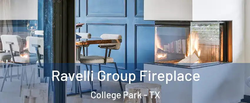 Ravelli Group Fireplace College Park - TX