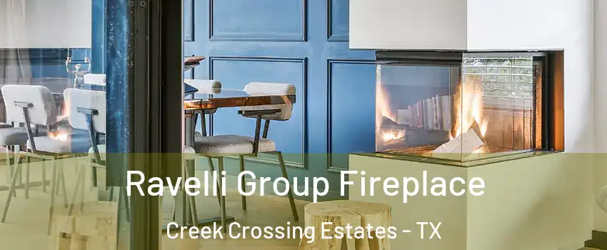 Ravelli Group Fireplace Creek Crossing Estates - TX