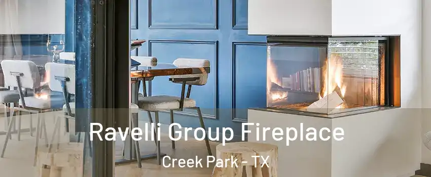 Ravelli Group Fireplace Creek Park - TX
