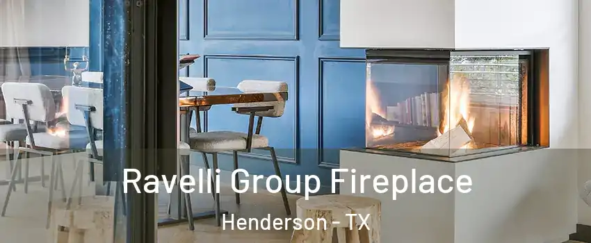 Ravelli Group Fireplace Henderson - TX