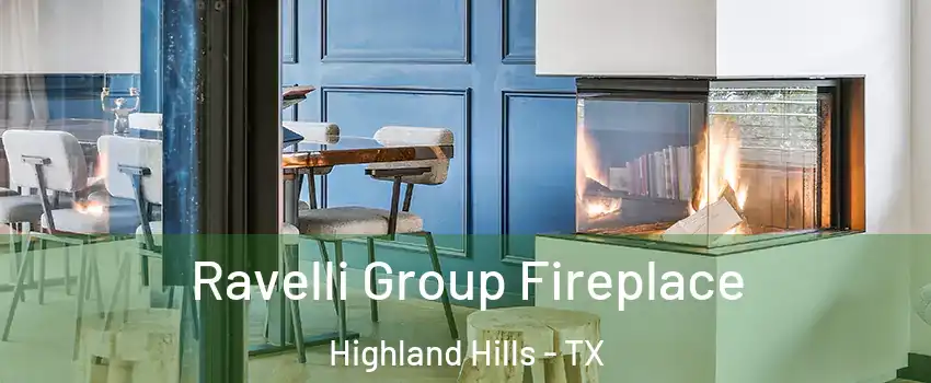 Ravelli Group Fireplace Highland Hills - TX