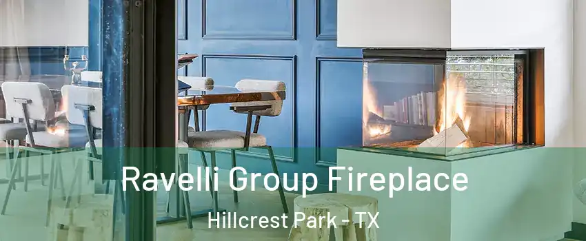 Ravelli Group Fireplace Hillcrest Park - TX