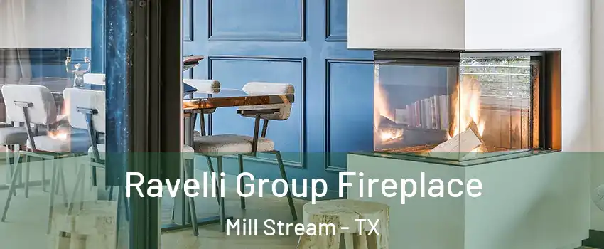 Ravelli Group Fireplace Mill Stream - TX