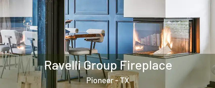 Ravelli Group Fireplace Pioneer - TX