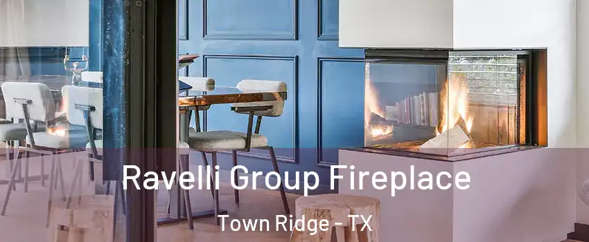 Ravelli Group Fireplace Town Ridge - TX