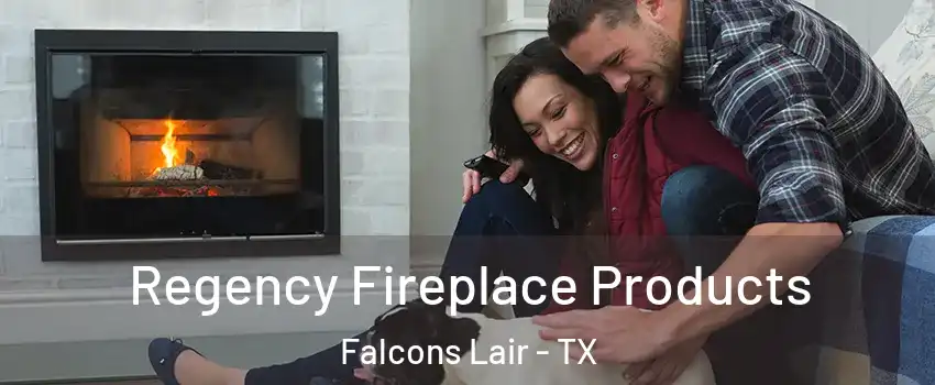 Regency Fireplace Products Falcons Lair - TX