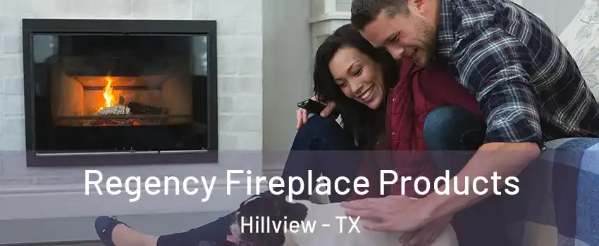 Regency Fireplace Products Hillview - TX
