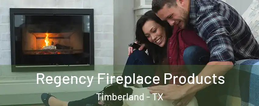 Regency Fireplace Products Timberland - TX