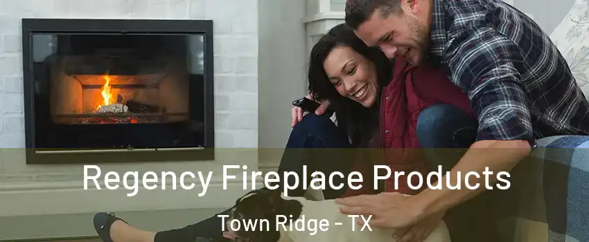 Regency Fireplace Products Town Ridge - TX