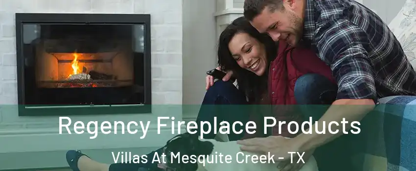 Regency Fireplace Products Villas At Mesquite Creek - TX