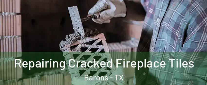 Repairing Cracked Fireplace Tiles Barons - TX