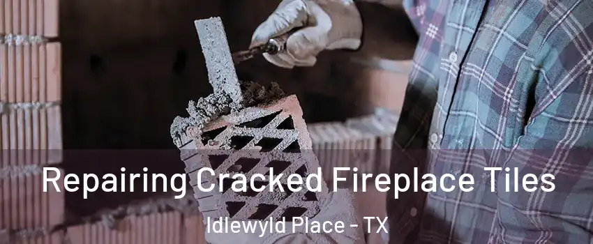 Repairing Cracked Fireplace Tiles Idlewyld Place - TX