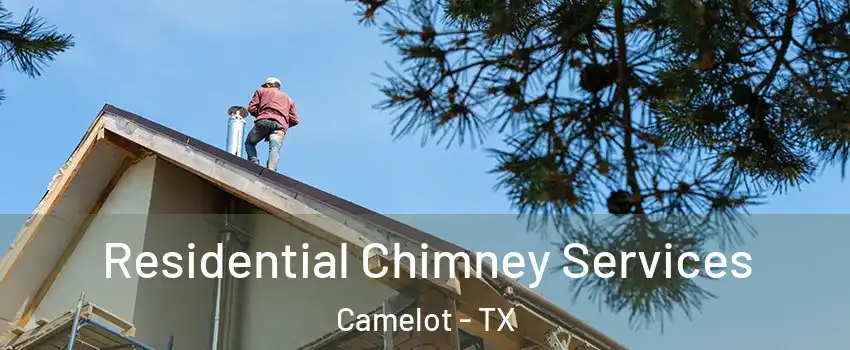 Residential Chimney Services Camelot - TX