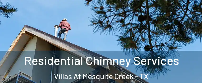 Residential Chimney Services Villas At Mesquite Creek - TX