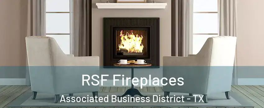 RSF Fireplaces Associated Business District - TX