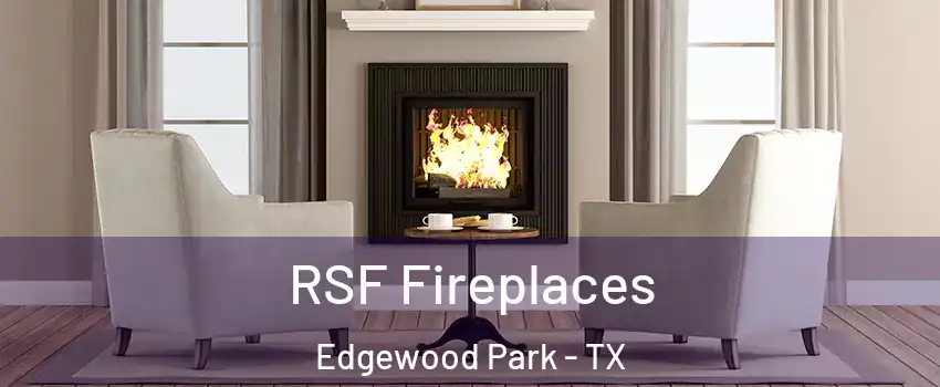 RSF Fireplaces Edgewood Park - TX
