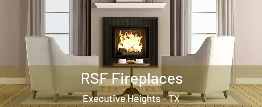 RSF Fireplaces Executive Heights - TX