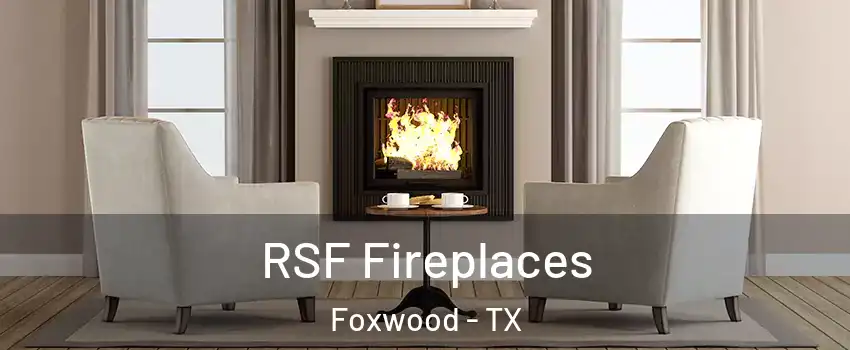 RSF Fireplaces Foxwood - TX