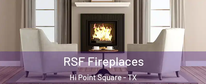 RSF Fireplaces Hi Point Square - TX
