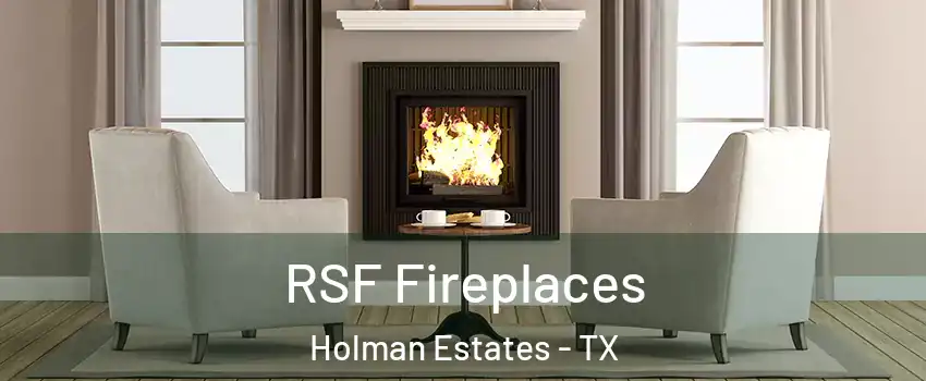 RSF Fireplaces Holman Estates - TX