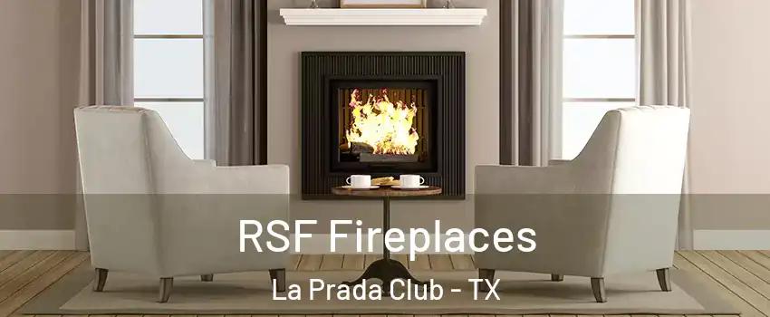 RSF Fireplaces La Prada Club - TX