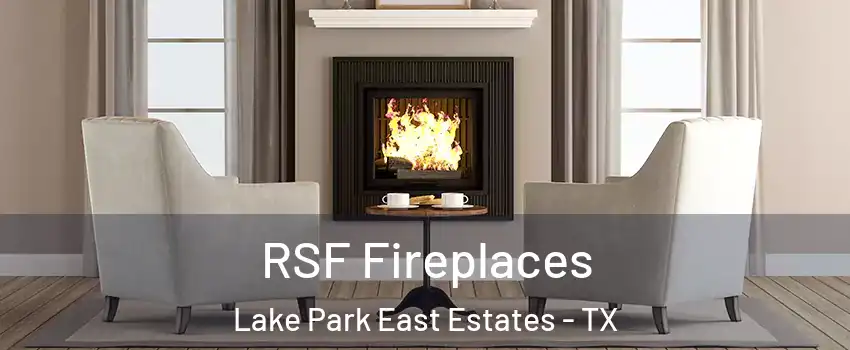 RSF Fireplaces Lake Park East Estates - TX