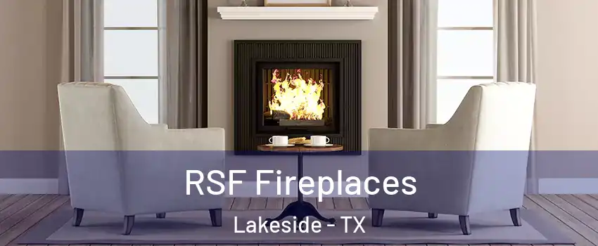 RSF Fireplaces Lakeside - TX