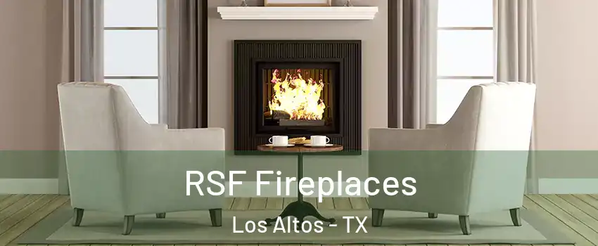 RSF Fireplaces Los Altos - TX