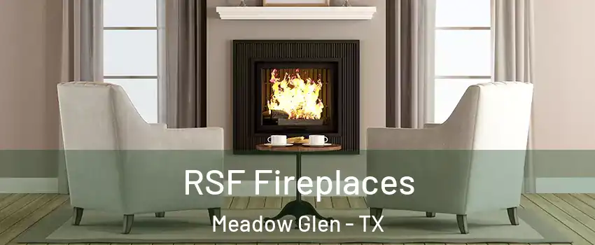 RSF Fireplaces Meadow Glen - TX