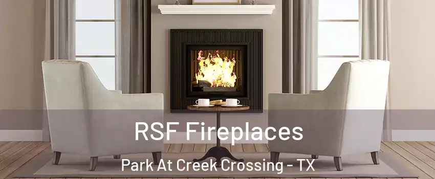 RSF Fireplaces Park At Creek Crossing - TX