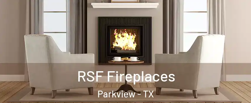 RSF Fireplaces Parkview - TX