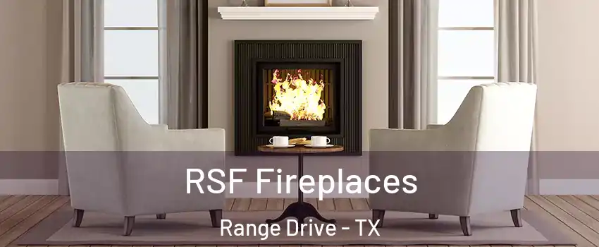 RSF Fireplaces Range Drive - TX
