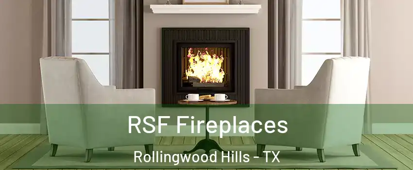 RSF Fireplaces Rollingwood Hills - TX