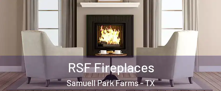 RSF Fireplaces Samuell Park Farms - TX