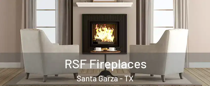 RSF Fireplaces Santa Garza - TX