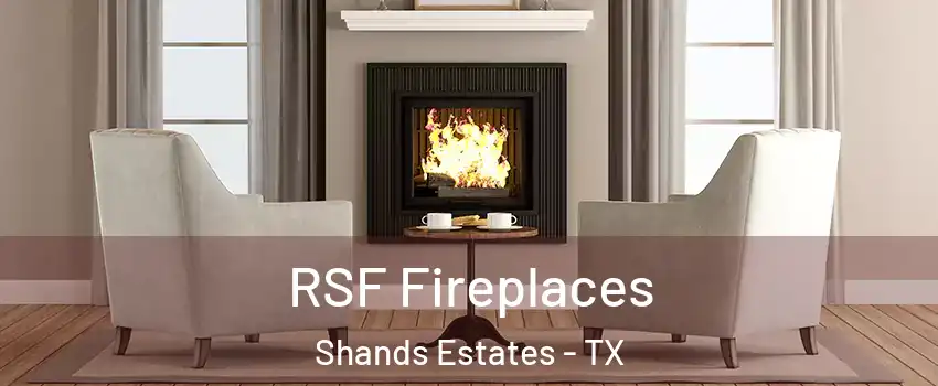 RSF Fireplaces Shands Estates - TX